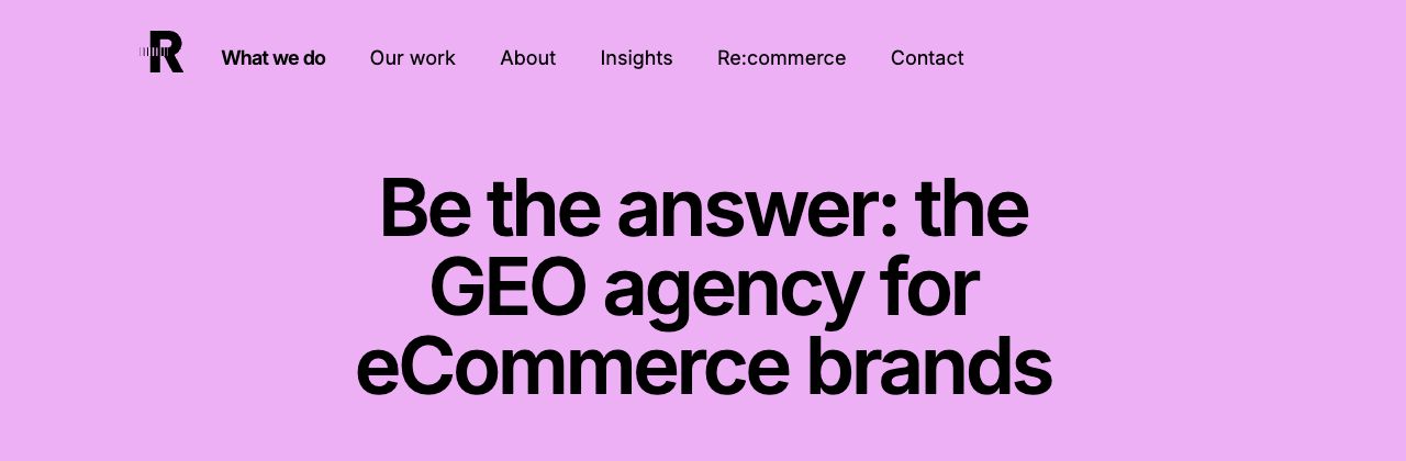 Re:signal’s service-page headline reads “Be the answer: the GEO agency for eCommerce brands.”